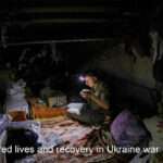 Shattered lives and recovery in Ukraine war
